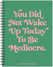 Load image into Gallery viewer, Willow Creek Mediocre 2026 Softcover Weekly Planner