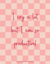 Load image into Gallery viewer, Willow Creek I Cry Alot 2026 7.5" x 9.5" Booklet Monthly Planner