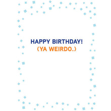 Load image into Gallery viewer, Graphique Weird Birthday Card