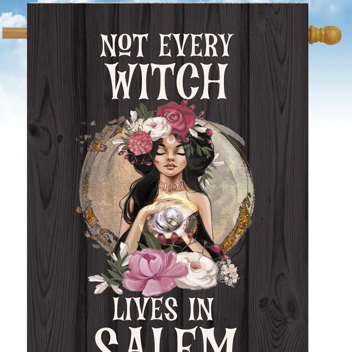 Flags Galore Not Every Witch Lives in Salem House Flag