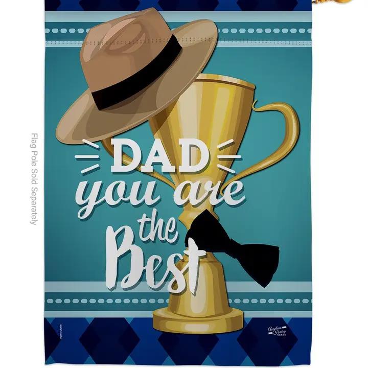 Two Group Flags Dad You Are the Best Family Father Day House Flag