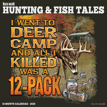 Load image into Gallery viewer, Willow Creek Buck Wear&#39;s Hunting &amp; Fishing Tales 2026 12&quot; x 12&quot; Wall Calendar
