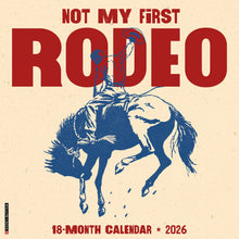 Load image into Gallery viewer, Willow Creek Not My First Rodeo 2026 12&quot; x 12&quot; Wall Calendar
