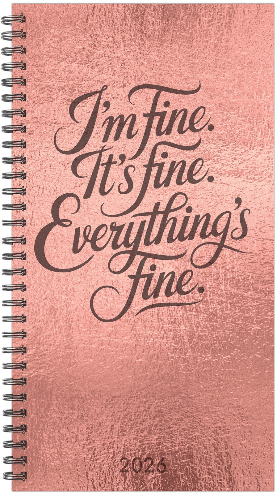 Willow Creek Everything Is Fine 2026 Softcover Weekly Spiral Planner