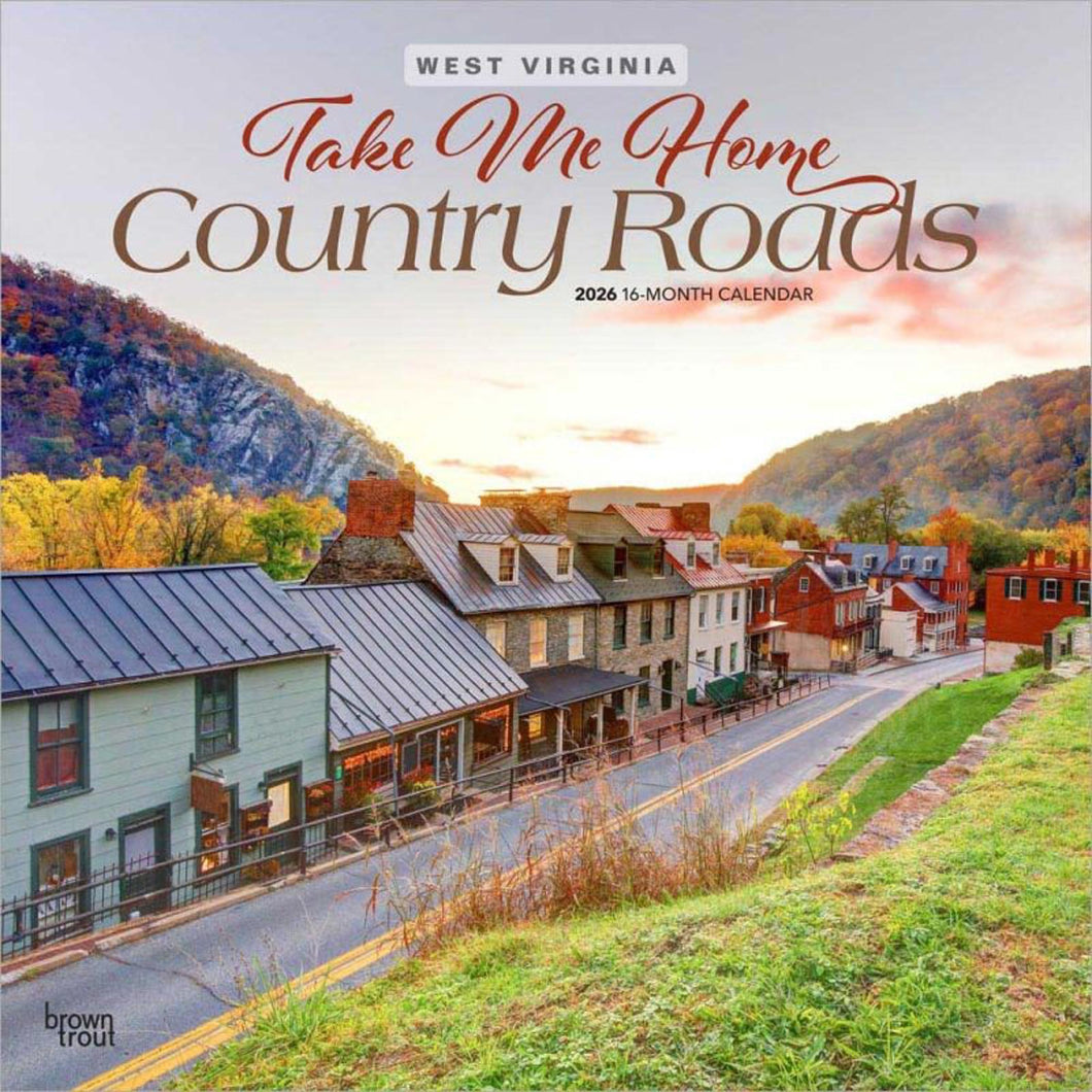 Browntrout Take Me Home Country Roads 2026 12 x 12 Wall Calendar