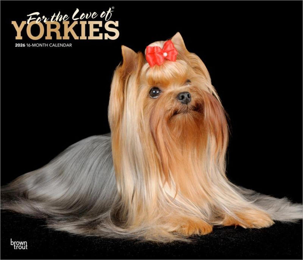 Browntrout For the Love of Yorkshire Terriers 2026 14 x 12 Wall Calendar