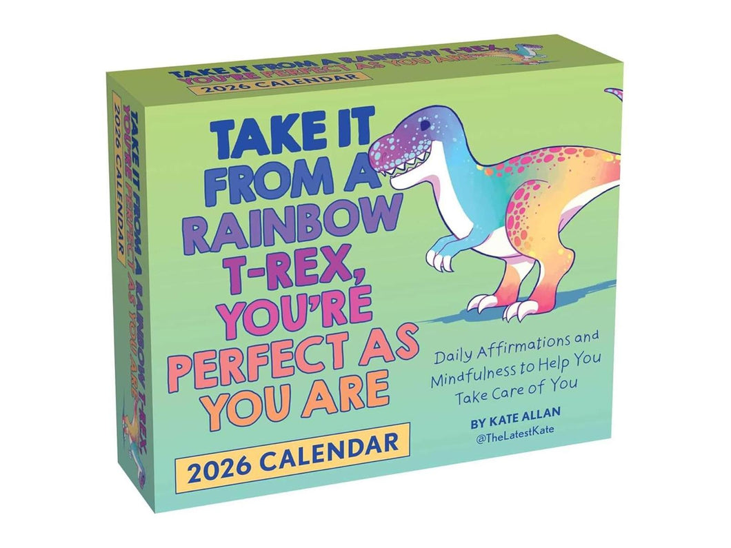 Andrews McMeel Take It from a Rainbow T-Rex, You're 2026 Day-to-Day Calendar
