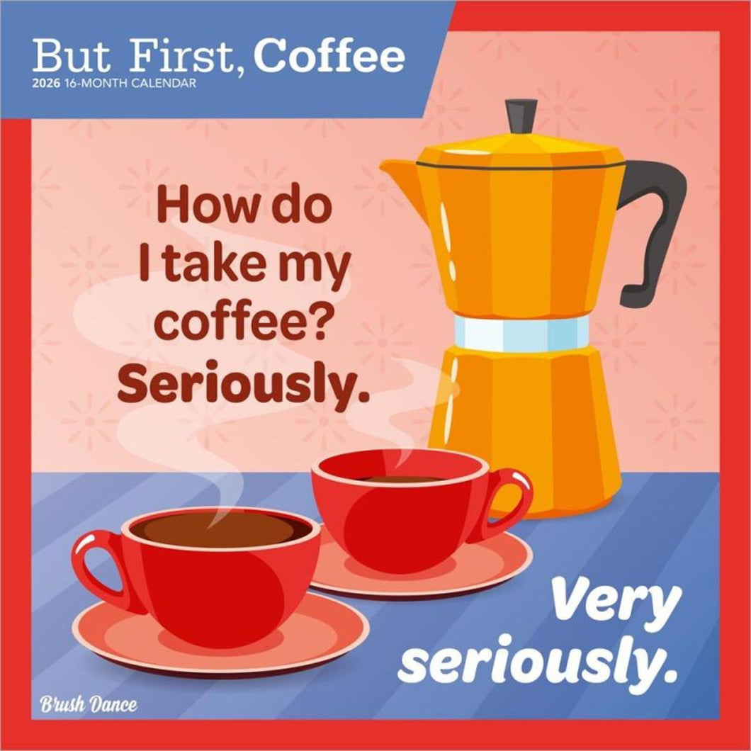 Browntrout But First Coffee 2026 12 x 12 Wall Calendar
