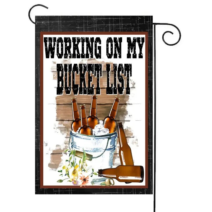 Flags Galoreorking on My Bucket List Garden Flag